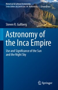 cover of the book Astronomy of the Inca Empire: Use and Significance of the Sun and the Night Sky