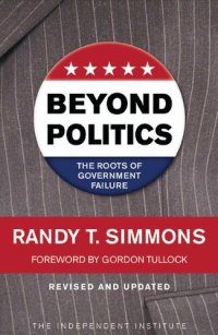 cover of the book Beyond Politics: The Roots of Government Failure