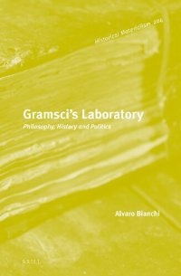 cover of the book Gramsci's Laboratory: Philosophy, History and Politics