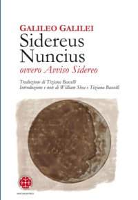 cover of the book Sidereus nuncius, ovvero, Avviso sidereo