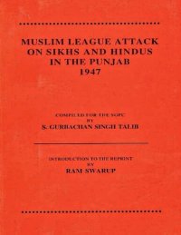 cover of the book Muslim League Attack on Sikhs and Hindus in the Punjab 1947