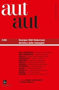 cover of the book Aut Aut 348/2010. Georges Didi-Huberman. Un’etica delle immagini