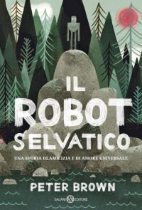 cover of the book Il robot selvatico