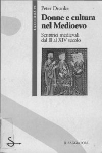 cover of the book Donne e cultura nel medioevo: scrittrici medievali dal II al XIV secolo