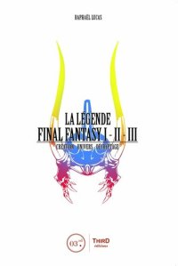 cover of the book La Légende Final Fantasy I, II & III