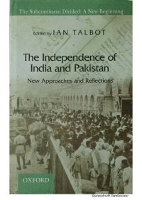 cover of the book The Independence of India and Pakistan: New Approaches and Reflections