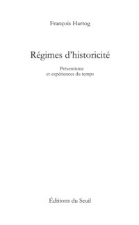 cover of the book Régimes d'historicité présentisme et expériences du temps