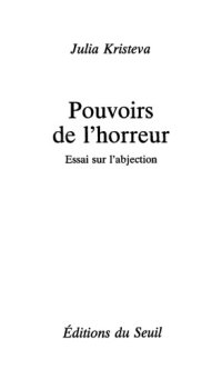 cover of the book Pouvoirs de l'horreur. Essai sur l'abjection