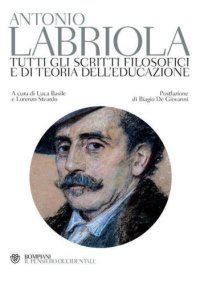 cover of the book Tutti gli scritti filosofici e di teoria dell'educazione