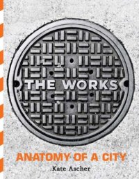 cover of the book The Works: Anatomy of a City