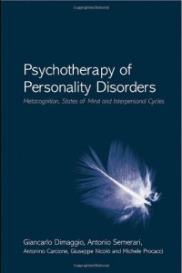 cover of the book Psychotherapy of Personality Disorders: Metacognition, States of Mind and Interpersonal Cycles