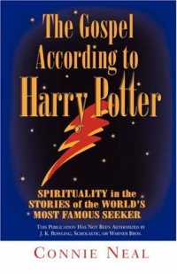 cover of the book The Gospel According to Harry Potter: Spirituality in the Stories of the World's Most Famous Seeker