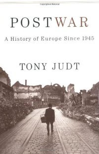 cover of the book Postwar: A History of Europe Since 1945