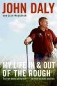 cover of the book My Life in and out of the Rough: The Truth Behind All That Bull**** You Think You Know About Me