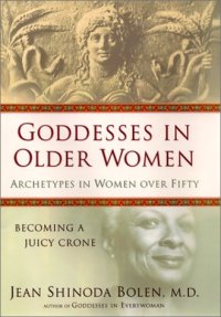 cover of the book Goddesses in Older Women: Archetypes in Women Over Fifty