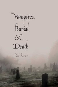 cover of the book Vampires, Burial, and Death: Folklore and Reality