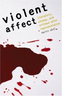 cover of the book Violent Affect: Literature, Cinema, and Critique after Representation