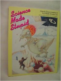 cover of the book Science Made Stupid