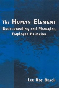 cover of the book The Human Element: Understanding and Managing Employee Behavior