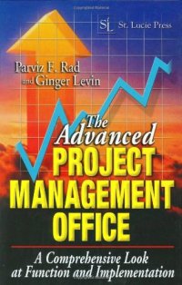 cover of the book The Advanced Project Management Office: A Comprehensive Look at Function and Implementation