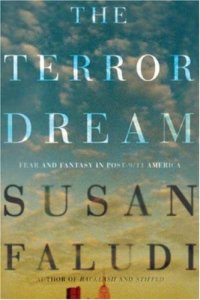 cover of the book The Terror Dream: Fear and Fantasy in Post-9/11 America