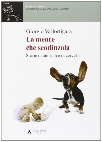 cover of the book La mente che scodinzola. Storie di animali e cervelli