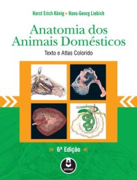 cover of the book Anatomia dos Animais Domésticos Texto e Atlas Colorido