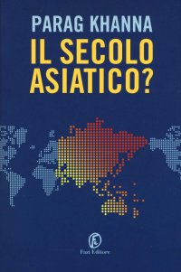 cover of the book Il secolo asiatico?