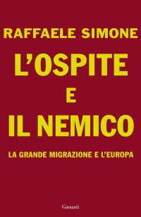 cover of the book L'ospite e il nemico. La grande migrazione e l'Europa