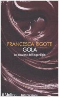 cover of the book Gola: la passione dell'ingordigia