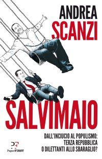 cover of the book Salvimaio. Dall'inciucio al populismo: terza Repubblica o dilettanti allo sbaraglio?