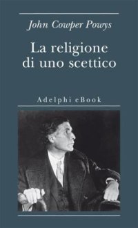 cover of the book La religione di uno scettico