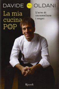 cover of the book La mia cucina pop. L'arte di caramellare i sogni