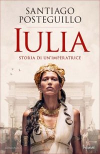 cover of the book Iulia. Storia di un'imperatrice