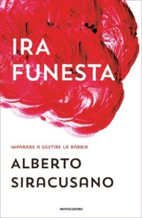 cover of the book Ira funesta: imparare a gestire la rabbia