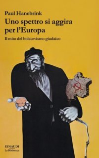 cover of the book Uno spettro si aggira per l'Europa: il mito del bolscevismo giudaico