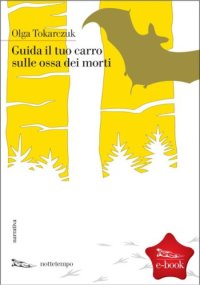 cover of the book Guida il tuo carro sulle ossa dei morti