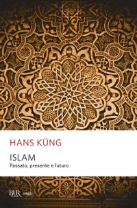 cover of the book Islam: Passato, presente e futuro