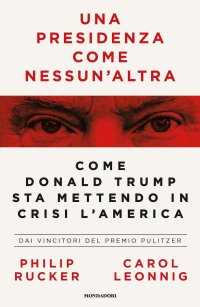 cover of the book Una presidenza come nessun'altra. Come Donald Trump sta mettendo in crisi l'America