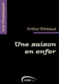 cover of the book Poésies ; Une saison en enfer ; Illuminations