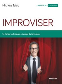 cover of the book Improviser: 96 fiches techniques à l'usage du formateur