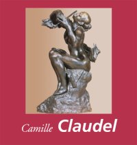 cover of the book Camille Claudel: Perfect Square