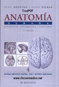 cover of the book Anatomía humana : descriptiva, topográfica y funcional. Tomo 4, Sistema nervioso central, vías y centros nerviosos