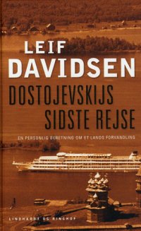 cover of the book Dostojevskijs sidste rejse: en personlig beretning om et lands forvandling: rejseerindringer