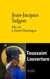 cover of the book Ma vie à Saint-Domingue