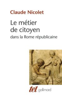 cover of the book Le Métier de citoyen dans la Rome républicaine