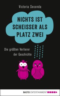 cover of the book Nichts ist scheißer als Platz zwei