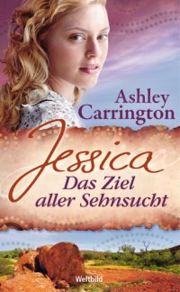 cover of the book Jessica Das Ziel aller Sehnsucht