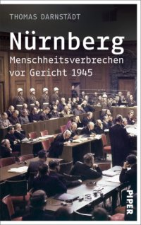 cover of the book Nürnberg Menschheitsverbrechen vor Gericht 1945