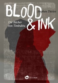 cover of the book Blood & Ink Die Bücher von Timbuktu